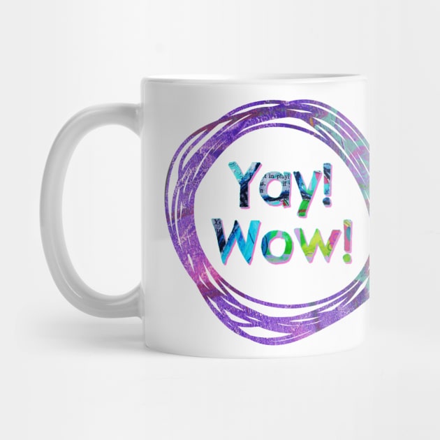 Yay! Wow! by yaywow